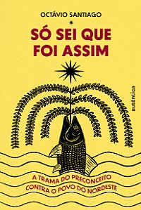 Livro Só sei que foi assim: A trama do preconceito contra...