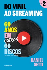 Livro Do vinil ao streaming Vol. 2: 60 anos em outros 60 discos
