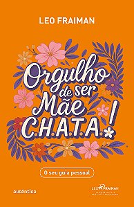 Livro Orgulho de ser mãe chata: O seu guia pessoal