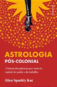 Livro Astrologia pós-colonial: A leitura dos planetas por meio ...