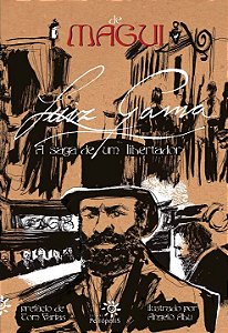 Luiz Gama - a Saga De Um Libertador