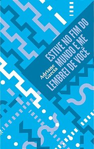 Livro Estive no fim do mundo e me lembrei de você