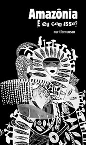 Livro Amazônia: e eu com isso?