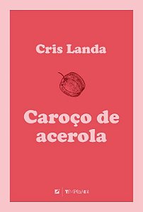 Livro Caroço de acerola