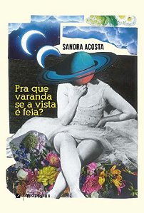 Livro Pra que varanda se a vista é feia?