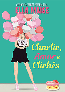 Livro Charlie, Amor E Clichês