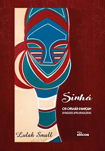 Livro Sinhá: Os Orixás Dançam: Divindades Afro-Brasileira...