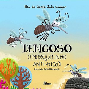 Livro Dengoso - O Mosquitinho Anti-Herói