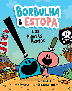 Livro Borbulha & Estopa: E Os Piratas Bravos