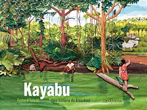 Livro Kayabu - Uma História Da Amazônia