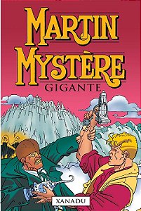 Livro Martin Mystère Ed. Gigante Vol. 1: Xanadu (Volume 0...