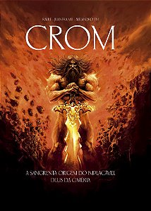 Livro Crom - A Sangrenta Origem Do Implacável Deus Da Cim...
