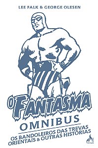 Livro O Fantasma Omnibus George Olesen - Os Bandoleiros D...