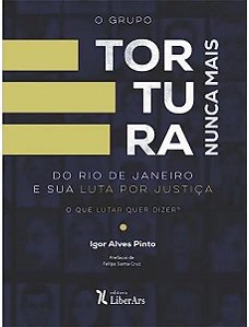 Livro O Grupo Tortura Nunca Mais Do Rio De Janeiro E Sua ...