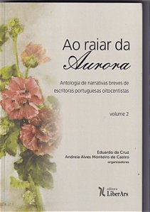 Livro Raiar Da Aurora, Ao - Antologia De Narrativas Breve...