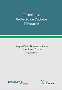 Livro Tecnologia, Proteção De Dados E Tributação