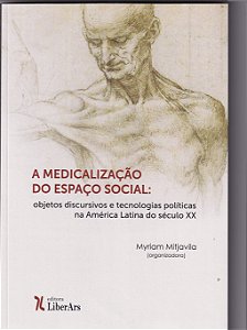 Livro Medicalização Do Espaço Social: Objetos Discursivos...