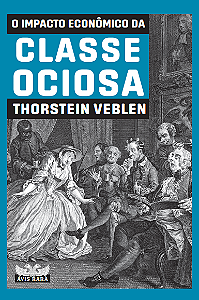 Livro O impacto econômico da classe ociosa