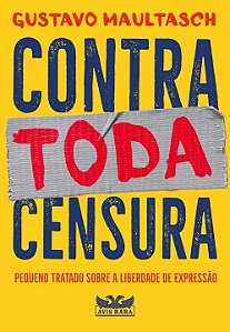 Livro Contra toda censura: pequeno tratado sobre a liberd...