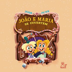 Livro João e Maria se divertem: e se os personagens pudes...