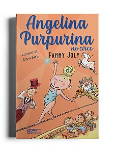 Livro Angelina Purpurina No Circo