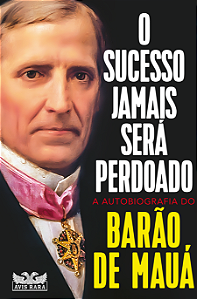 Livro O sucesso jamais será perdoado: A autobiografia do ...