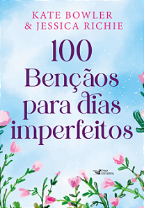 Livro 100 bênçãos para dias imperfeitos – Devocional para...