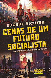 Livro Cenas de um futuro socialista - Uma distopia sobre ...
