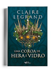 Livro Uma coroa de hera e vidro - Romantasy