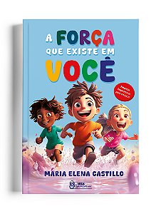 Livro A força que existe em você - Histórias inspiradoras...