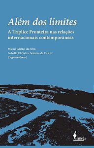 Livro Além dos limites: a Tríplice Fronteira nas relações...