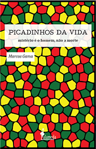 Livro Picadinhos da vida: mistério é o homem, não a morte