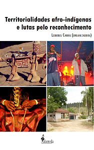 Livro Territorialidades afro-indígenas e lutas pelo recon...