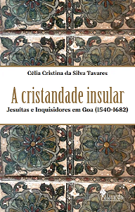 Livro A cristandade insular: jesuítas e Inquisidores em Goa (15...