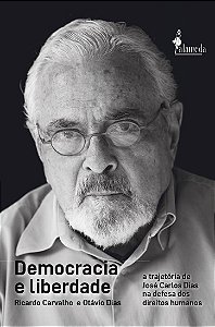Livro Democracia e liberdade: a trajetória de José Carlos...