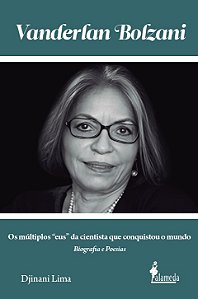 Livro Vanderlan Bolzani: biografia e poesias: Os múltiplo...
