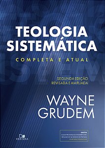 Livro Teologia sistemática (grudem): 2ª ed. revisada e am...