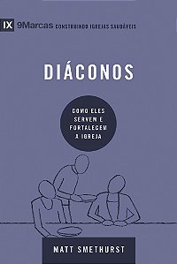 Livro Série 9marcas - diáconos
