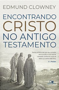 Livro Encontrando Cristo no antigo testamento