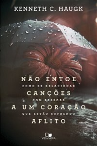 Livro Não entoe canções a um coração aflito