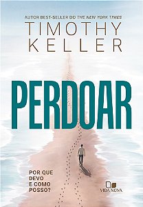 Livro Perdoar: Por que devo e como posso?