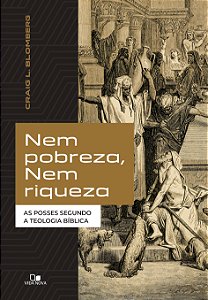 Livro Nem pobreza, nem riqueza: As posses segundo a teolo...