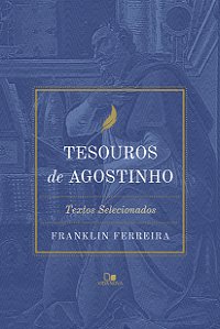 Livro Tesouros de Agostinho: Textos selecionados