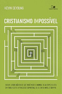 Livro Cristianismo impossível: Seguir Jesus não exige que...