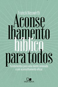 Livro Aconselhamento bíblico para todos: Fundamentos para uma m...
