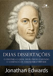 Livro Duas dissertações: O fim para o qual Deus criou o mundo e...