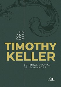 Livro Um ano com Timothy Keller: Leituras diárias selecionadas