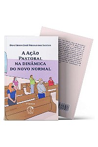 Livro A acao pastoral na dinamica do novo normal - 3ª edicao