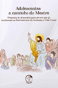 Livro Adolescentes A Caminho Do Mestre - Proposta De Itin...