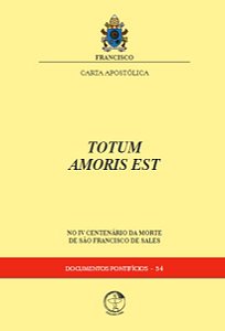 Livro Carta Apostólica Totum Amoris Est: No Iv Centenário Da Mo...